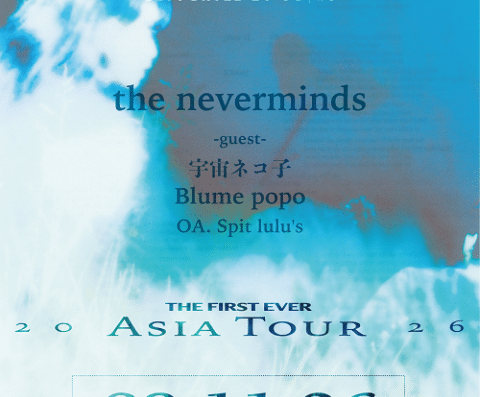 The neverminds Asia Tour 2026, Osaka and Tokyo, Japan